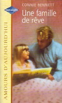 Une famille de rêve - Connie Bennett