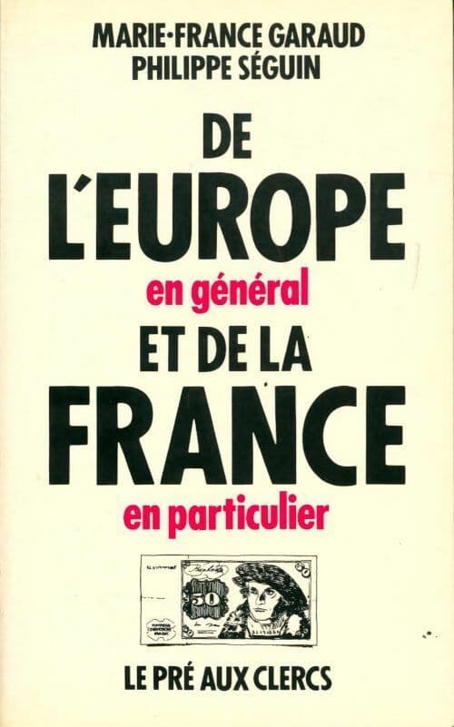 De l'Europe en général et de la France en particulier - Philippe Séguin