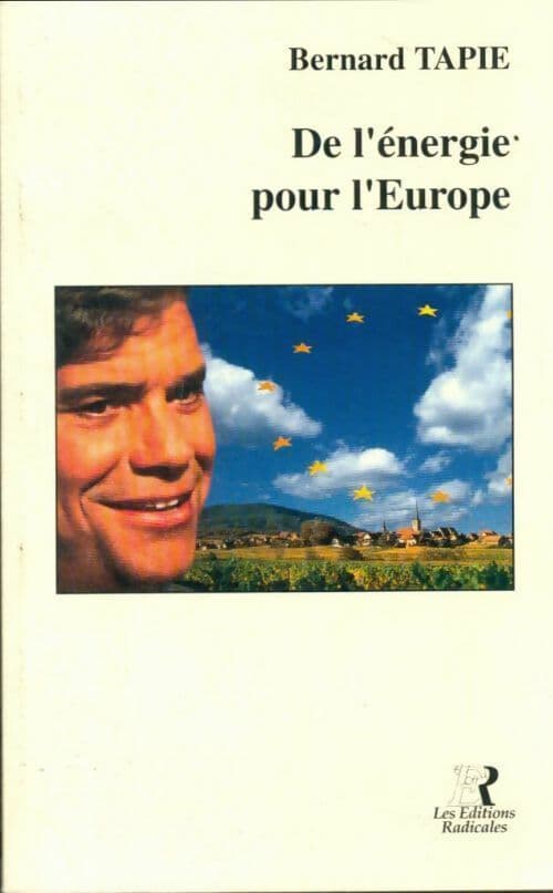 De l'énergie pour l'Europe - Bernard Tapie