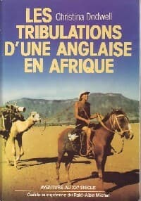 Les tribulations d'une anglaise en Afrique - Christina Dodwell