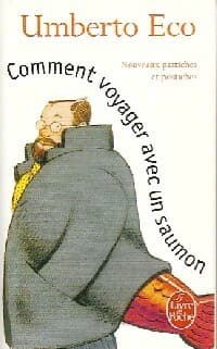 Comment voyager avec un saumon - Umberto Eco