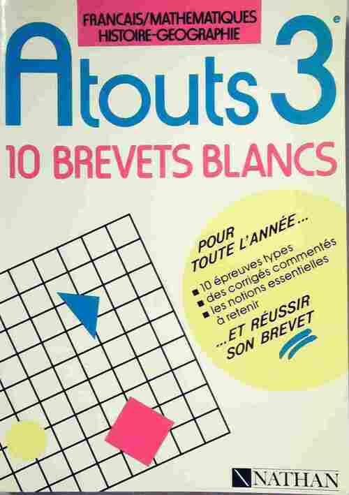Atouts 3e. 10 brevets blancs - Collectif