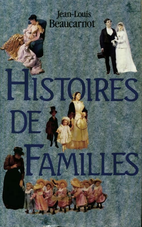 Histoires de familles - Jean-Louis Beaucarnot