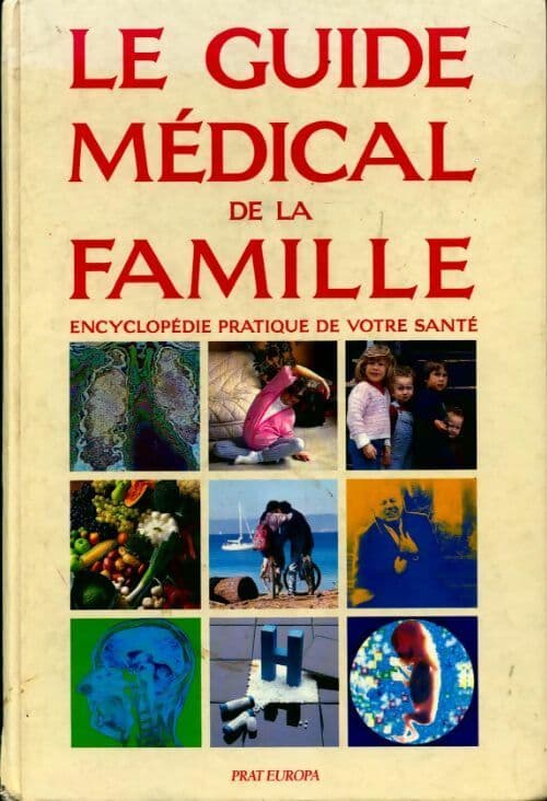 Le guide médical de la famille - Collectif