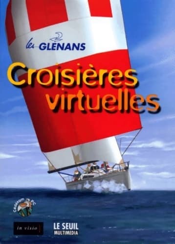 Les Glénans : Croisières virtuelles - Collectif