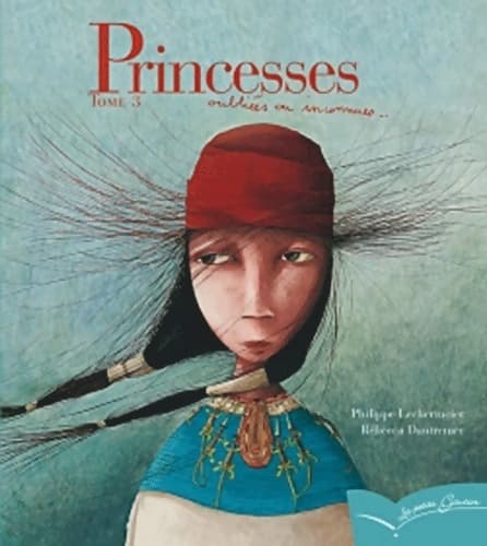 Princesses oubliées ou inconnues Tome III - Philippe Lechermeier