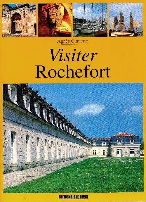 Visiter Rochefort - Agnès Claverie