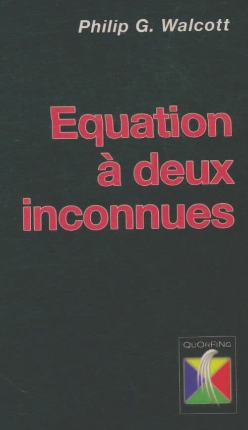 Equation à deux inconnues - Philippe G Walcott